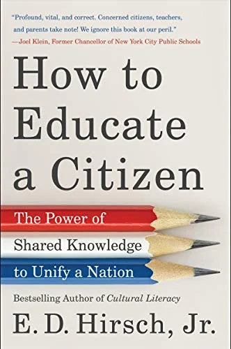 How to Educate a Citizen: The Power of Shared Knowledge to Unify a Nation